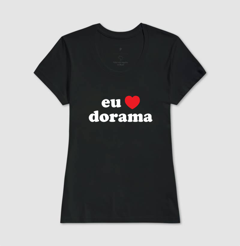 Camiseta Eu Amo Dorama
