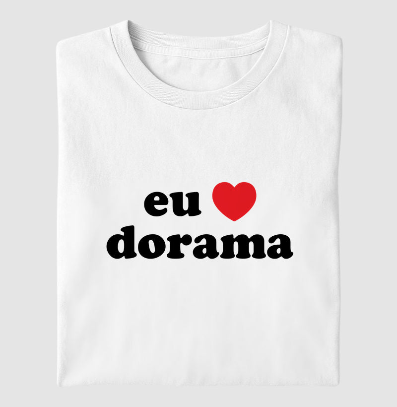 Camiseta Eu Amo Dorama